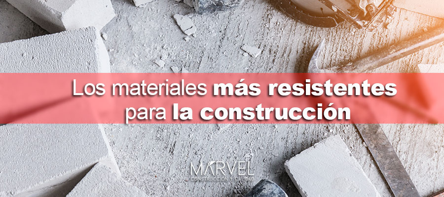 Los-materiales-más resistentes-para-la construcción